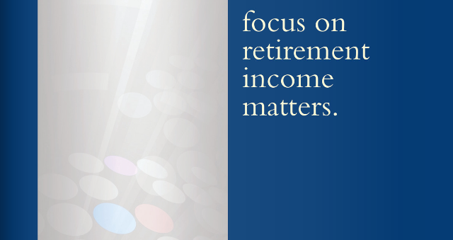 Survey: Focus on retirement income matters 1