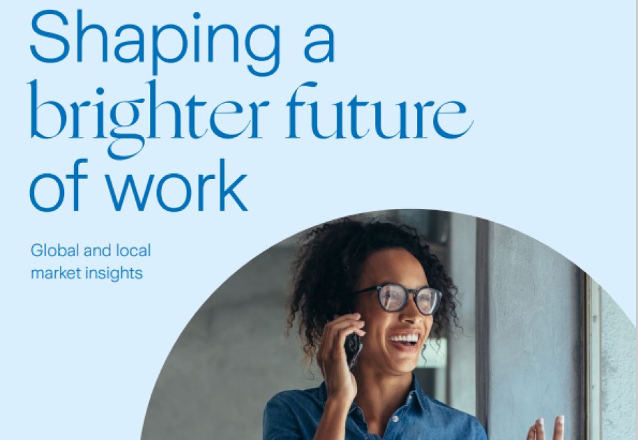 Report: Shaping a brighter future of work: Global and local market insights 1